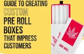 Custom Pre Roll Packaging